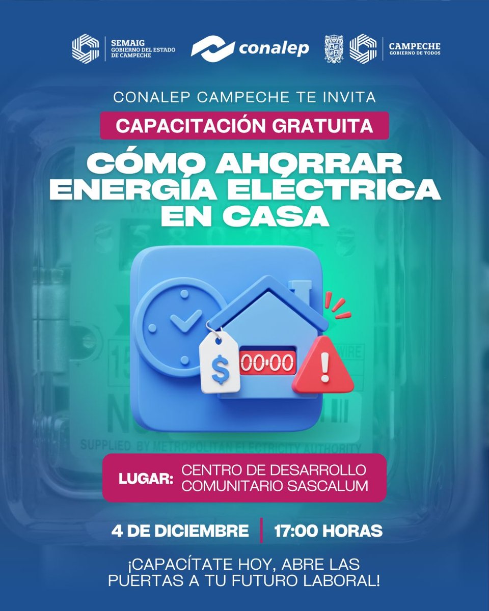 CONALEP CAMPECHE INVITA A CAPACITACIÓN GRATUITA EN MATERIA DE AHORRO DE ENERGÍA ELÉCTRICA COMUNIDAD SASCALUM