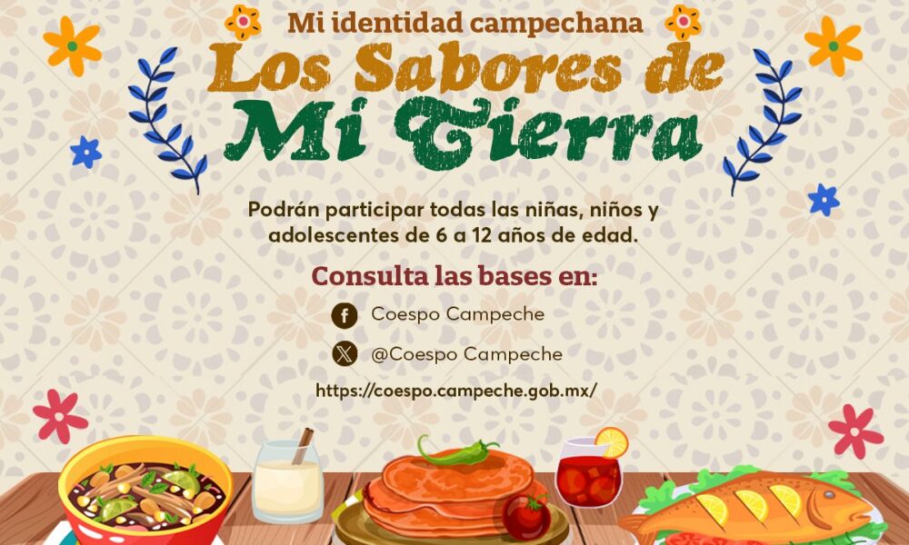 INVITAN A PARTICIPAR EN EL TERCER CONCURSO DE DIBUJO Y PINTURA INFANTIL “MI IDENTIDAD CAMPECHANA, LOS SABORES DE MI TIERRA”