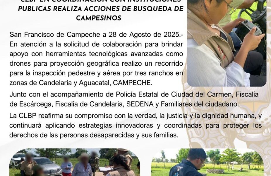 CLBP EN COORDINACIÓN CON INSTITUCIONES PUBLICAS REALIZA ACCIONES DE BUSQUEDA DE CAMPESINOS EN ZONAS DE CANDELARIA Y AGUACATAL, CAMPECHE