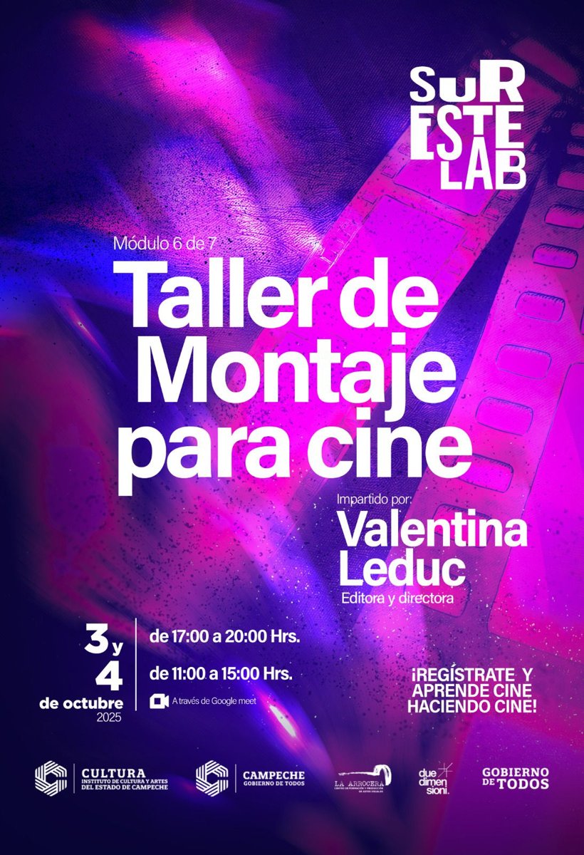 RECONOCIDA CINEASTA VALENTINA LEDUC IMPARTIRÁ TALLER DE MONTAJE CINEMATOGRÁFICO EN CAMPECHE