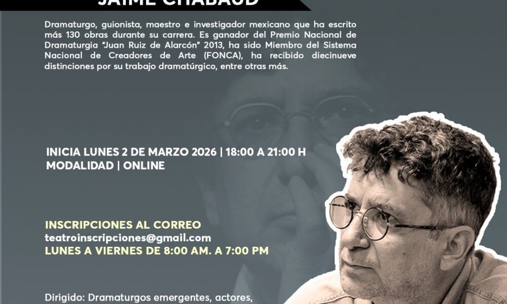 JAIME CHABAUD IMPARTIRÁ SEMINARIO DE DRAMATURGIA EN LÍNEA