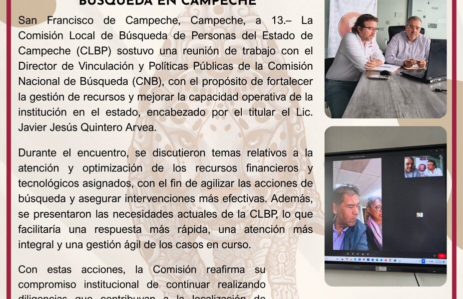 CLBP Y CNB FORTALECEN GESTIÓN DE RECURSOS PARA OPTIMIZAR ACCIONES DE BÚSQUEDA EN CAMPECHE CLBP Y CNB FORTALECEN GESTIÓN DE RECURSOS PARA OPTIMIZAR ACCIONES DE BÚSQUEDA EN CAMPECHE