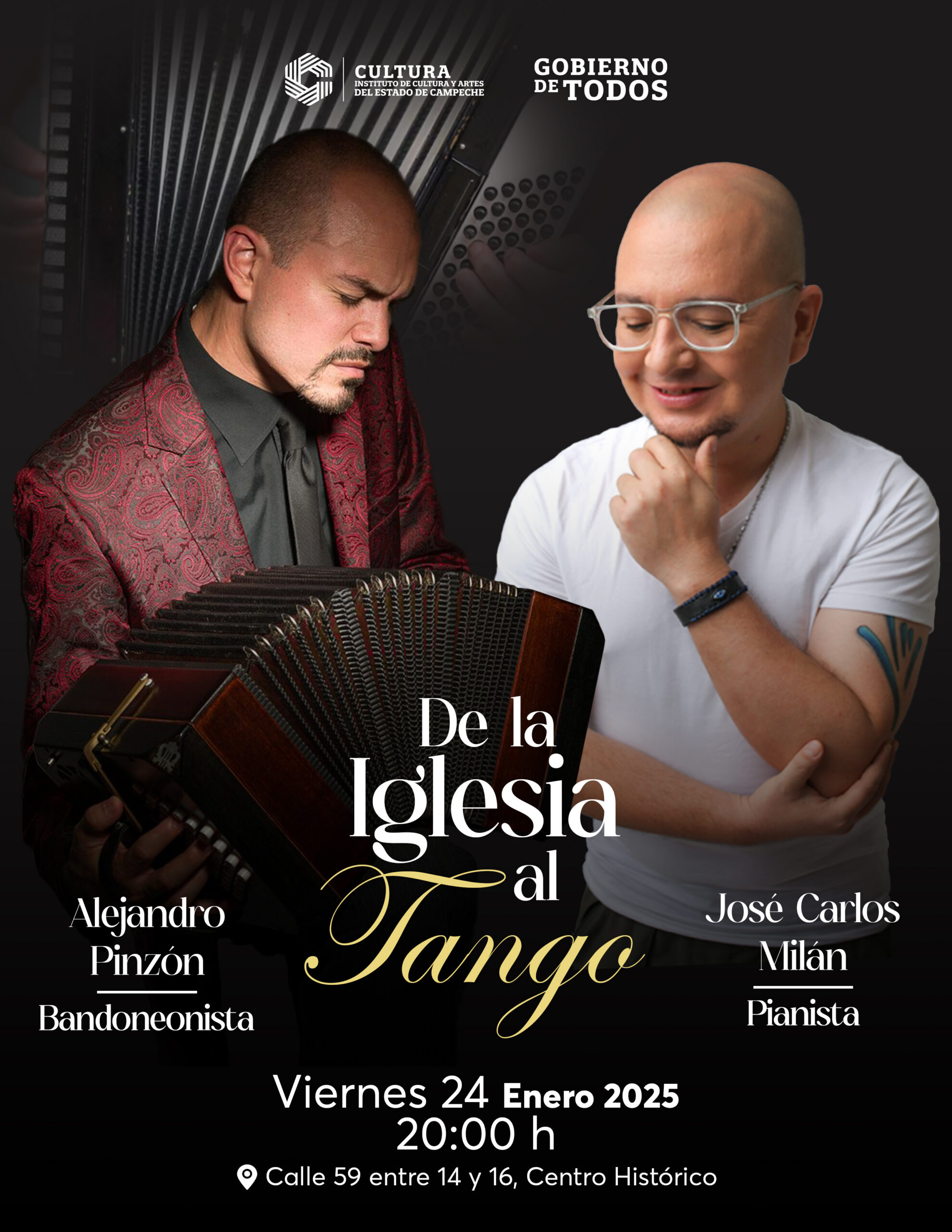 EL BANDONEONISTA ALEJANDRO PINZÓN Y EL PIANISTA JOSÉ CARLOS MILÁN, AMBOS MÚSICOS DE CARRERA INTERNACIONAL PRESENTARÁN EL RECITAL “DE LA IGLESIA AL TANGO” EN CAMPECHE