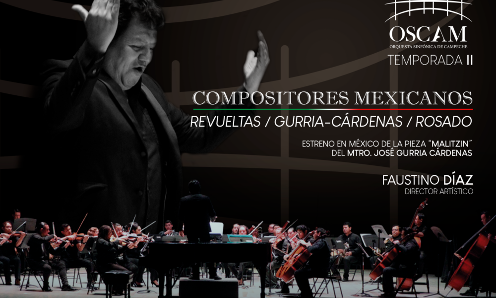 GRANDES NOCHES DE MÚSICA: LA OSCAM CELEBRA A MÉXICO Y AL VIRTUOSISMO