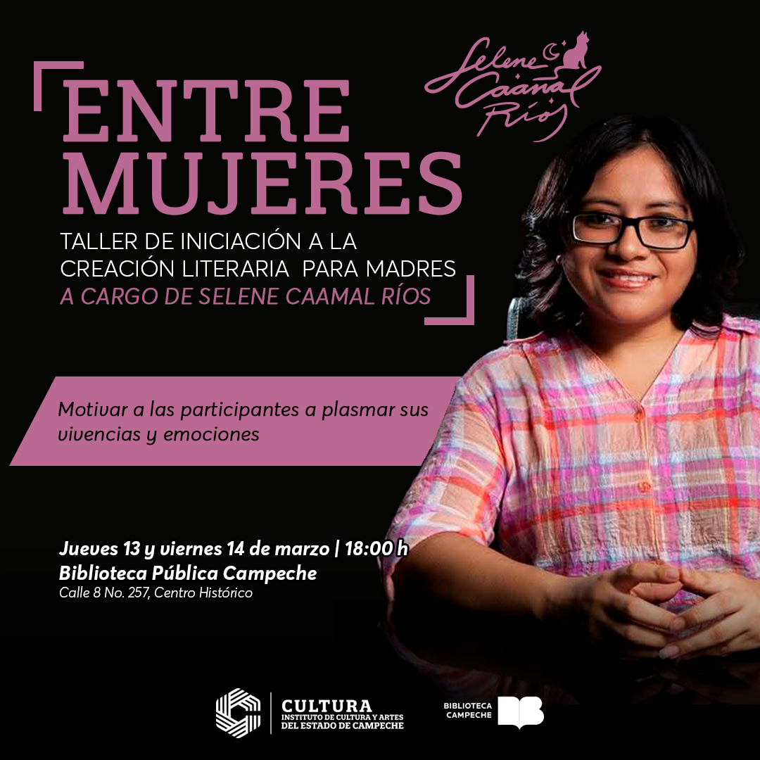 INSTITUTO DE CULTURA Y ARTES DEL ESTADO INVITA A TALLER DE INICIACIÓN A LA CREACIÓN LITERARIA PARA MADRES