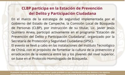 LA COMISIÓN LOCAL DE BÚSQUEDA DE PERSONAS DEL ESTADO DE CAMPECHE PARTICIPA EN LA ESTACIÓN DE PREVENCIÓN DEL DELITO Y PARTICIPACIÓN CIUDADANA