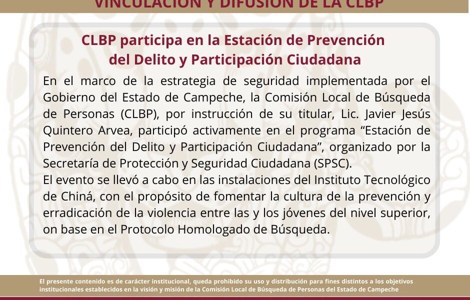 LA COMISIÓN LOCAL DE BÚSQUEDA DE PERSONAS DEL ESTADO DE CAMPECHE PARTICIPA EN LA ESTACIÓN DE PREVENCIÓN DEL DELITO Y PARTICIPACIÓN CIUDADANA