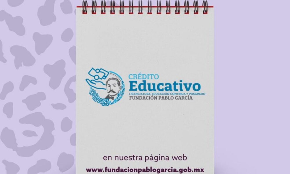 Fundación Pablo García abre convocatoria de Crédito Educativo 2026