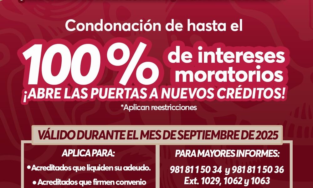 “BORRÓN Y CUENTA NUEVA” , BANCAMPECHE CONDONARÁ HASTA EL 100% DE INTERESES MORATORIOS