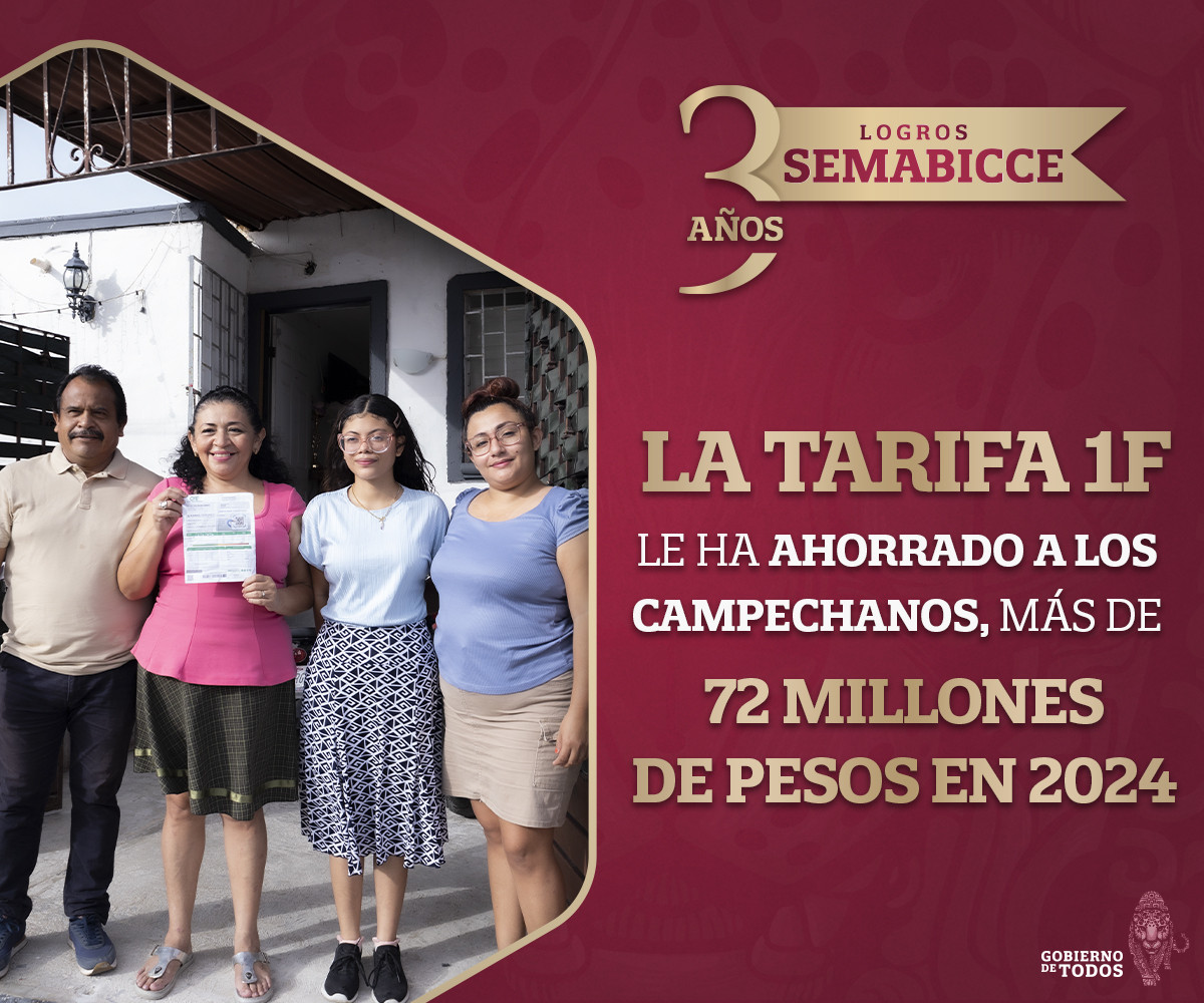 TARIFA 1F AHORRA MÁS DE 72 MILLONES A CAMPECHANOS