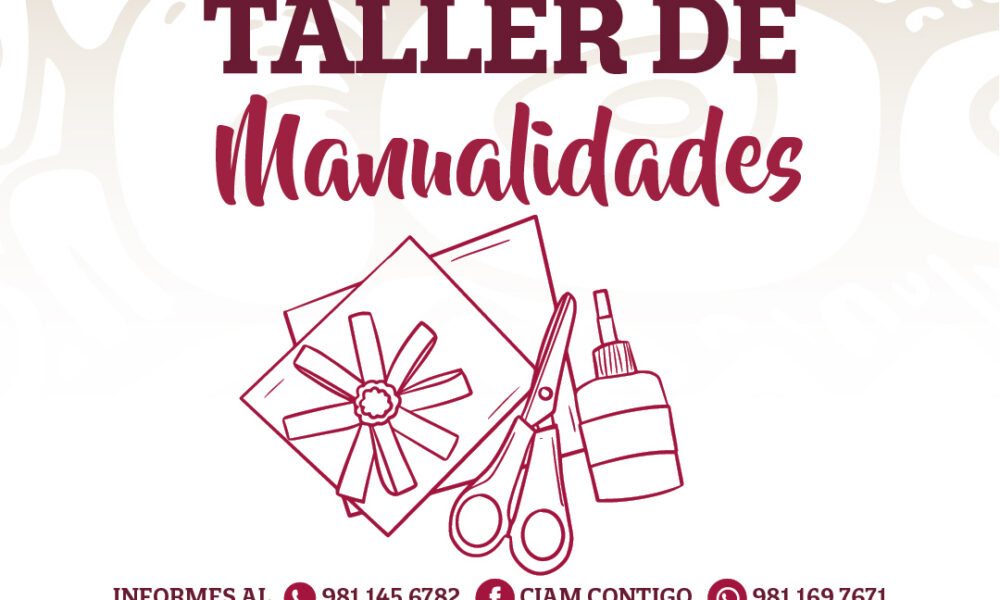 CIAM ISSSTECAM OFRECE TALLER DE MANUALIDADES