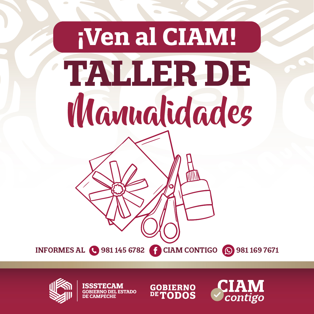 CIAM ISSSTECAM OFRECE TALLER DE MANUALIDADES