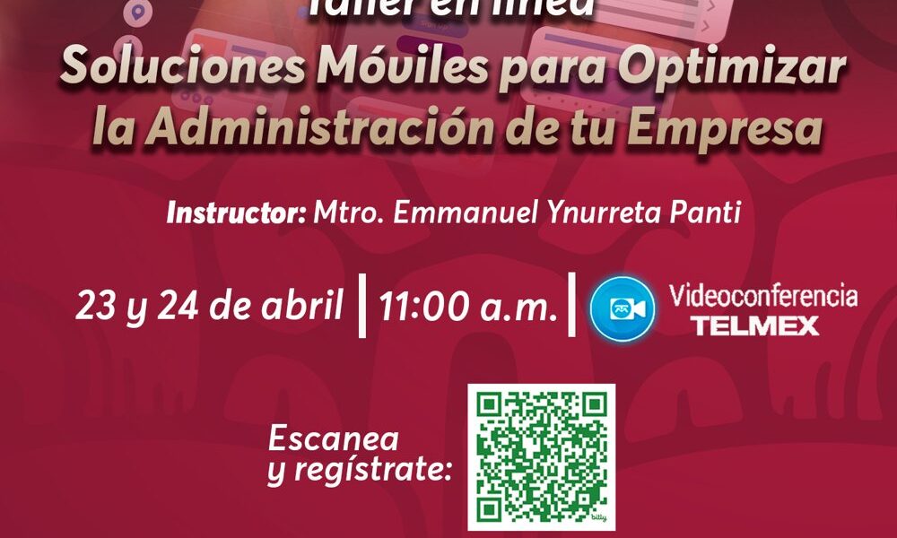 BANCAMPECHE INVITA AL TALLER EN LÍNEA: SOLUCIONES MÓVILES PARA OPTIMIZAR LA ADMINISTRACIÓN DE TU EMPRESA
