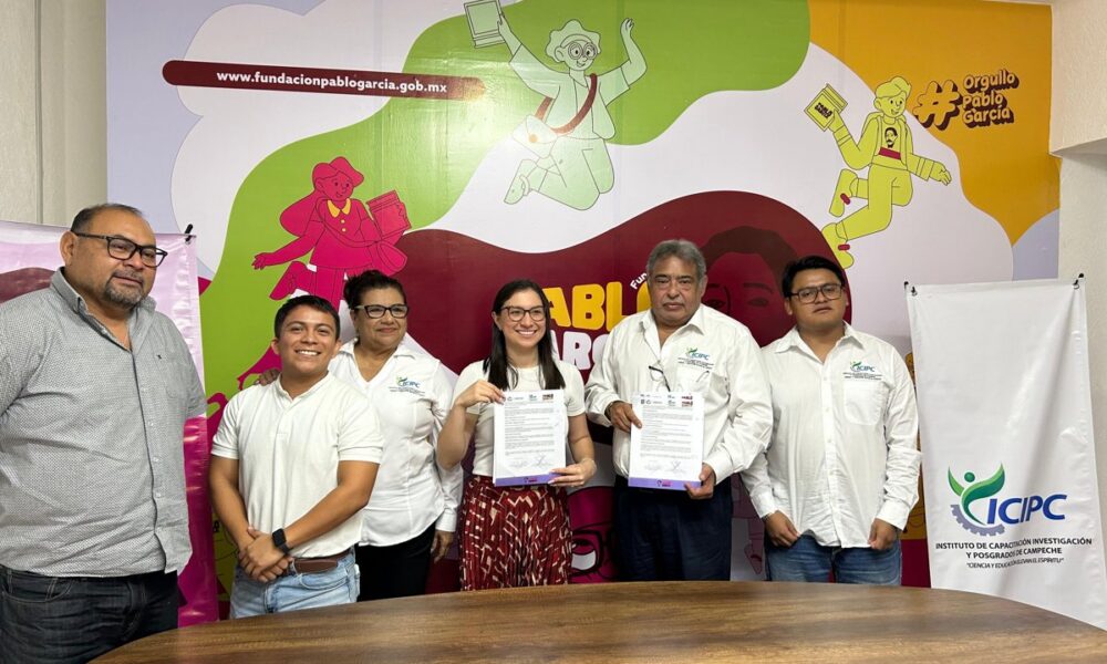 FUNDACIÓN PABLO GARCÍA FIRMA DOS CONVENIOS DE COLABORACIÓN CON EL INSTITUTO DE CAPACITACIÓN, INVESTIGACIÓN Y POSGRADO DE CAMPECHE
