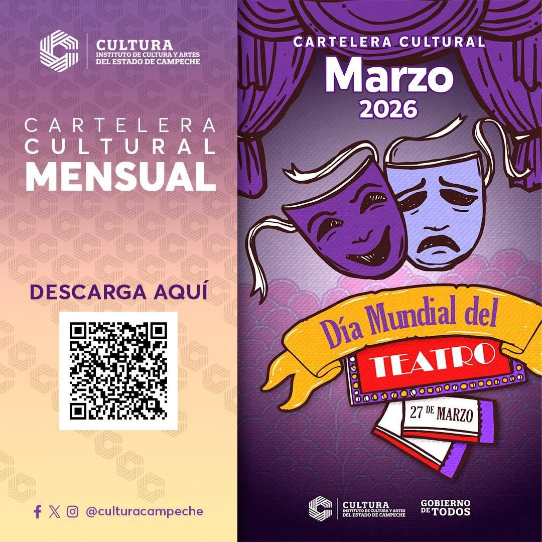 INSTITUTO DE CULTURA Y ARTES DEL ESTADO DE CAMPECHE COMPARTE SU CARTELERA MARZO 2026