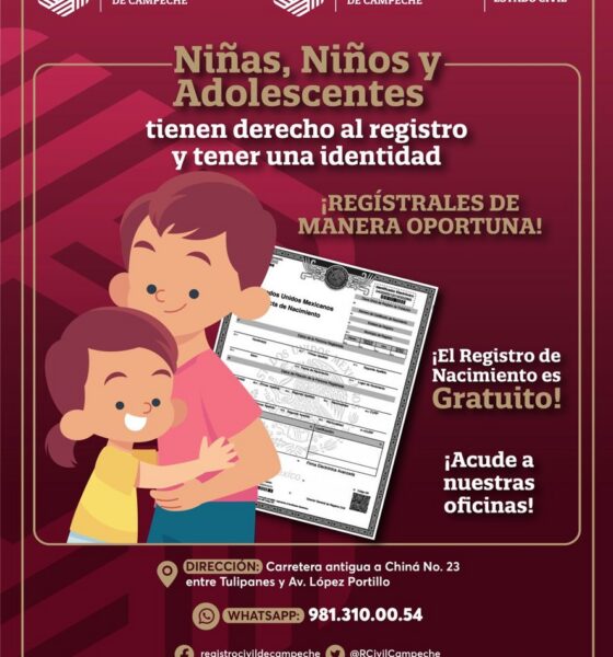 EL REGISTRO DE NACIMIENTO ES UN DERECHO HUMANO GRATUITO Y ESENCIAL PARA LA INFANCIA CAMPECHANA