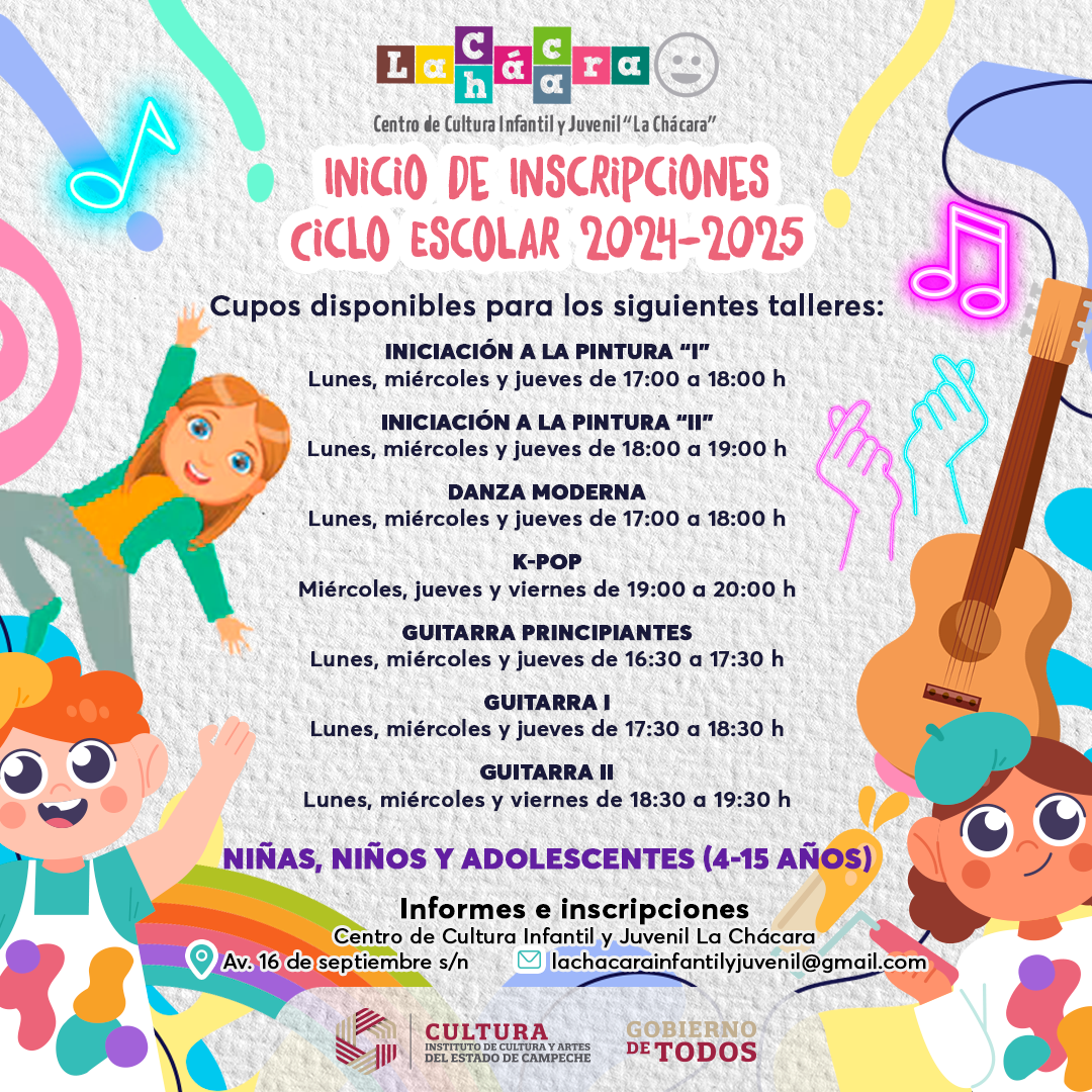 ANUNCIA CENTRO DE CULTURA INFANTIL Y JUVENIL “LA CHÁCARA” INSCRIPCIONES 2025