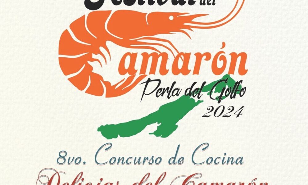 ATENCIÓN, LLEGA A CIUDAD DEL CARMEN EL 8VO. FESTIVAL DEL CAMARÓN