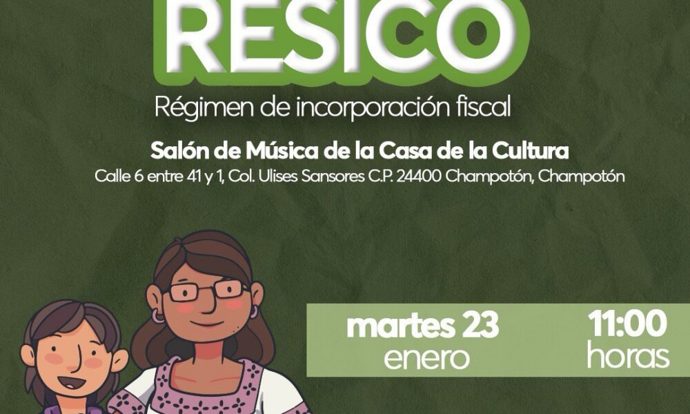 BANCAMPECHE IMPARTIRÁ EN CHAMPOTÓN EL TALLER “RESICO, RÉGIMEN DE INCORPORACIÓN FISCAL”