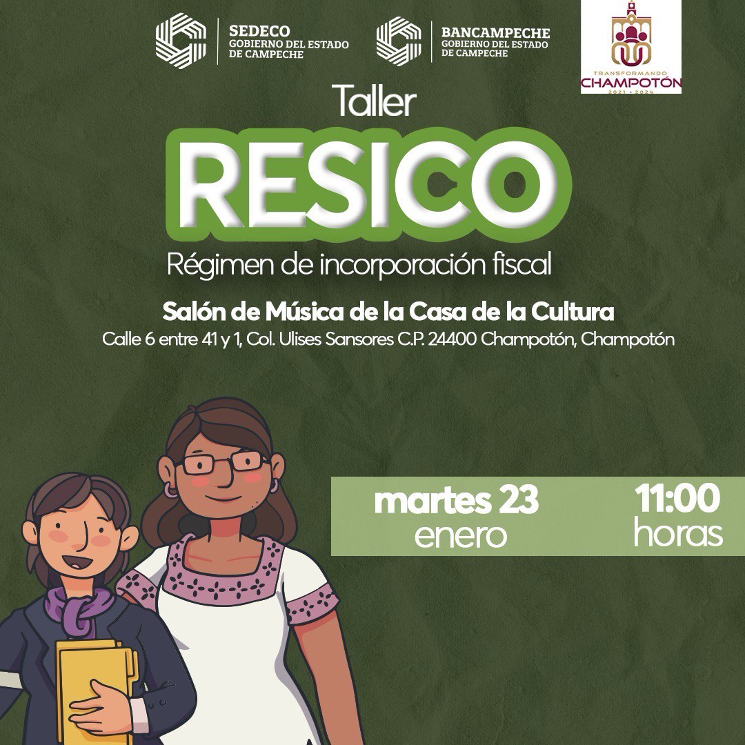 BANCAMPECHE IMPARTIRÁ EN CHAMPOTÓN EL TALLER “RESICO, RÉGIMEN DE INCORPORACIÓN FISCAL”