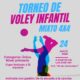 IMPULSAN EL DEPORTE DESDE LA INFANCIA CON TORNEO DE VOLEIBOL INFANTIL MIXTO 4X4